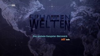 Schattenwelten: Das globale Gangster-Netzwerk