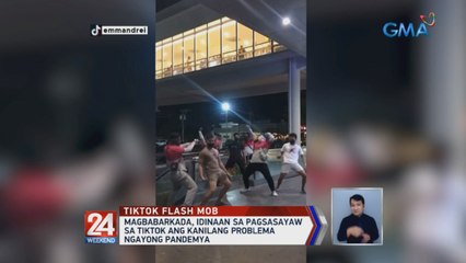 Magbabarkada, idinaan sa pagsasayaw sa tiktok ang kanilang problema ngayong pandemya | 24 Oras Weekend