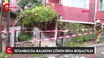 İstanbul'da balkonu çöken bina boşaltıldı