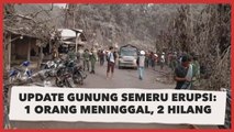 Update Gunung Semeru Erupsi: 1 Orang Meninggal, 2 Hilang dan 300 KK Mengungsi