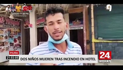 Piura: dos niños mueren en incendio de hotel en Máncora