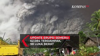 UPDATE Korban Erupsi Semeru: 62.804 Orang Terkena Dampak, 98 Luka Berat, 10 Hilang
