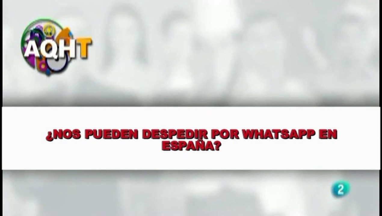 ¿NOS PUEDEN DESPEDIR POR WHATSAPP O SMS EN ESPAÑA?