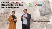 Cerita Toleransi Dibalik Gereja Tua Kota Sukabumi