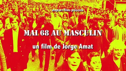 Mai 68 au masculin Bande-annonce VF (2022) Jorge Amat