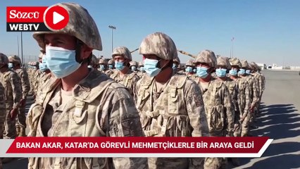 Bakan Akar, Katar’da görevli Mehmetçikle bir araya geldi