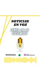 RESUMEN NOTICIAS: lunes 06 de diciembre 2021