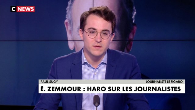 L'édito de Paul Sugy : « Éric Zemmour : haro sur les journalistes »