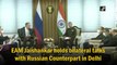 EAM Jaishankar holds bilateral talks with Russian Counterpart in Delhi