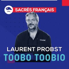 Sacrés Français x Laurent Probst, inventeur de TooBo TooBio