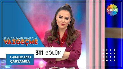 Didem Arslan Yılmaz'la Vazgeçme 311. Bölüm | 1 Aralık 2021