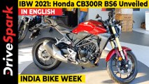 IBW 2021: Honda CB300R BS6 Unveiled | 30BHP, LCD Instrument Cluster, Slipper Clutch & More