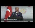 Çavuşoğlu Katar'da: 'Türkiye'ye para gönderilmesi için gelmedik'