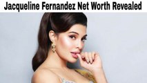 Jacqueline Fernandez Net Worth: Total Figure Will Shock You