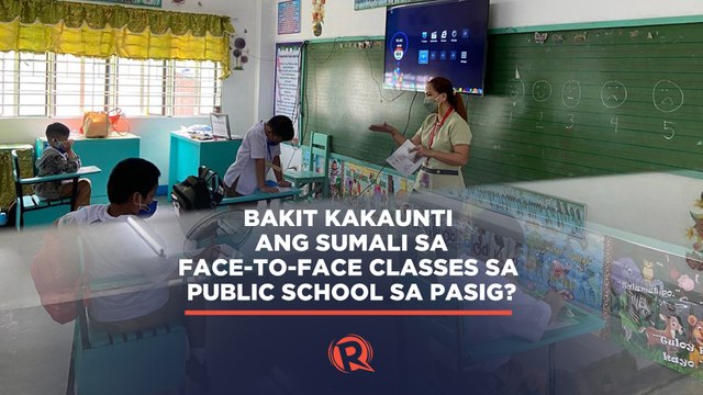 Bakit kakaunti ang sumali sa face-to-face classes sa public school sa Pasig?