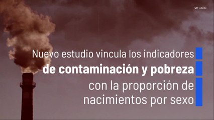 Télécharger la video: Nuevo estudio vincula los indicadores de contaminación y pobreza con la proporción de naci