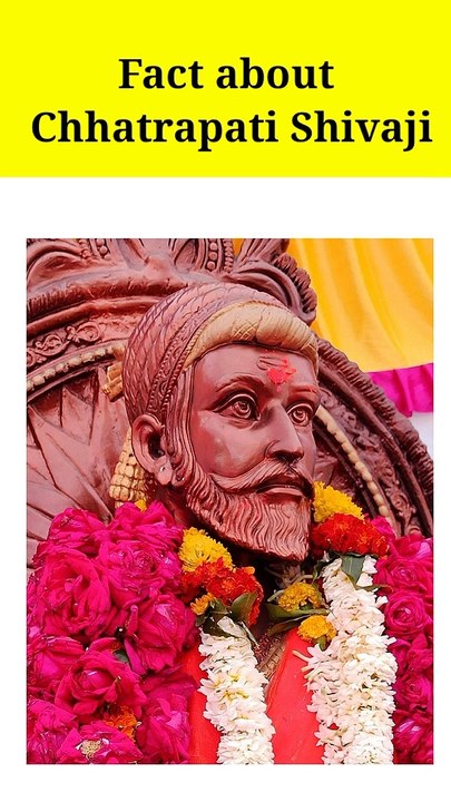 Fact about Chhatrapati Shivaji
