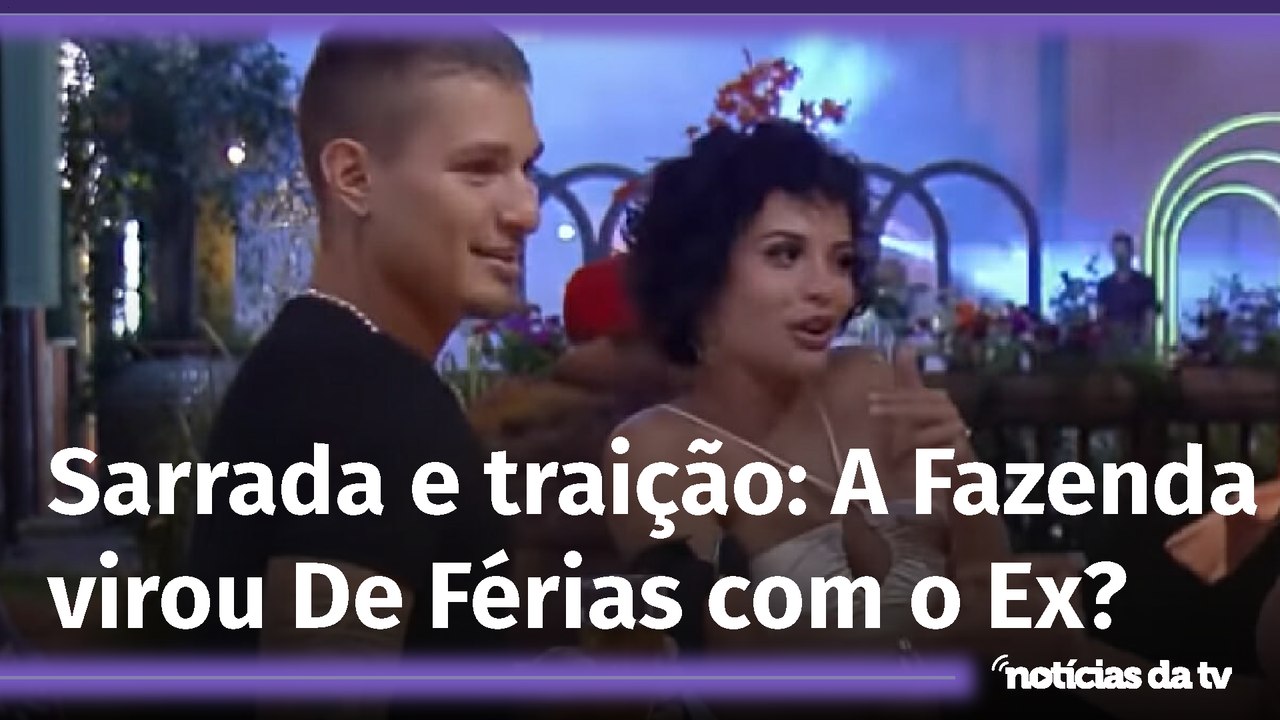 Sarrada, traição e barracos: A Fazenda 13 tem mais safadezas que funk proibidão