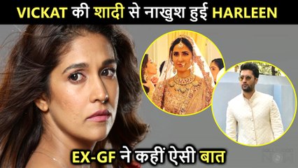 Vicky Kaushal's Ex-GF Harleen Sethi's Cryptic Post On His And Katrina Kaif's Grand Wedding