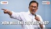 Anwar: Why is it taking so long to address rising prices of goods?