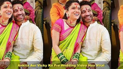 Bride To Be Ankita Lokhande Shares Her Pre-Wedding Video On Social Media