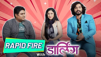 Darling | Rapid Fire | Ritika Shrotri, Nikhil Chavan