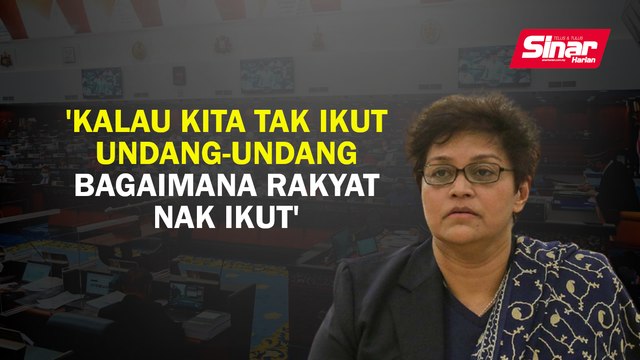 'Kalau kita tak ikut undang-undang, bagaimana rakyat nak ikut'