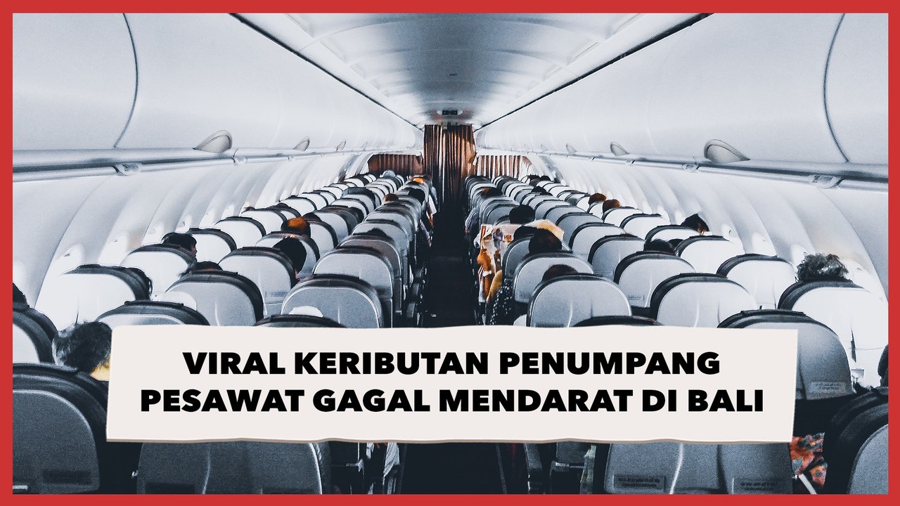 Viral Video Keributan Penumpang Pesawat Gagal Mendarat di Bali, Akibat Cuaca Buruk