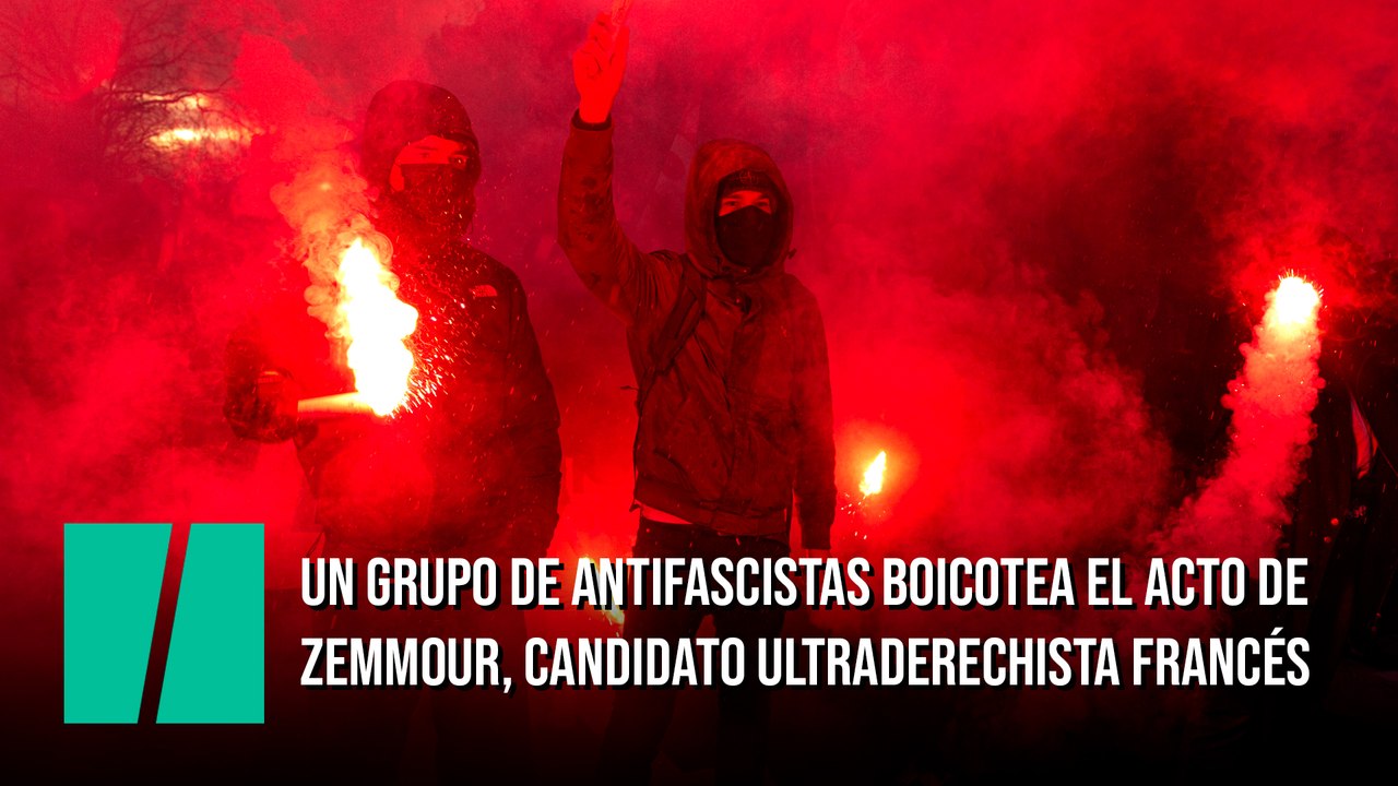 Un grupo de antifascistas boicotea el acto de Zemmour, candidato ultraderechista francés
