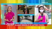 Allanan inmuebles de Antonio Parada, implicado en el caso ítems fantasmas