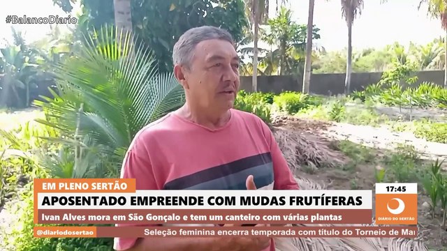 Apresentador mostra vida de aposentado que trabalha com mudas frutíferas
