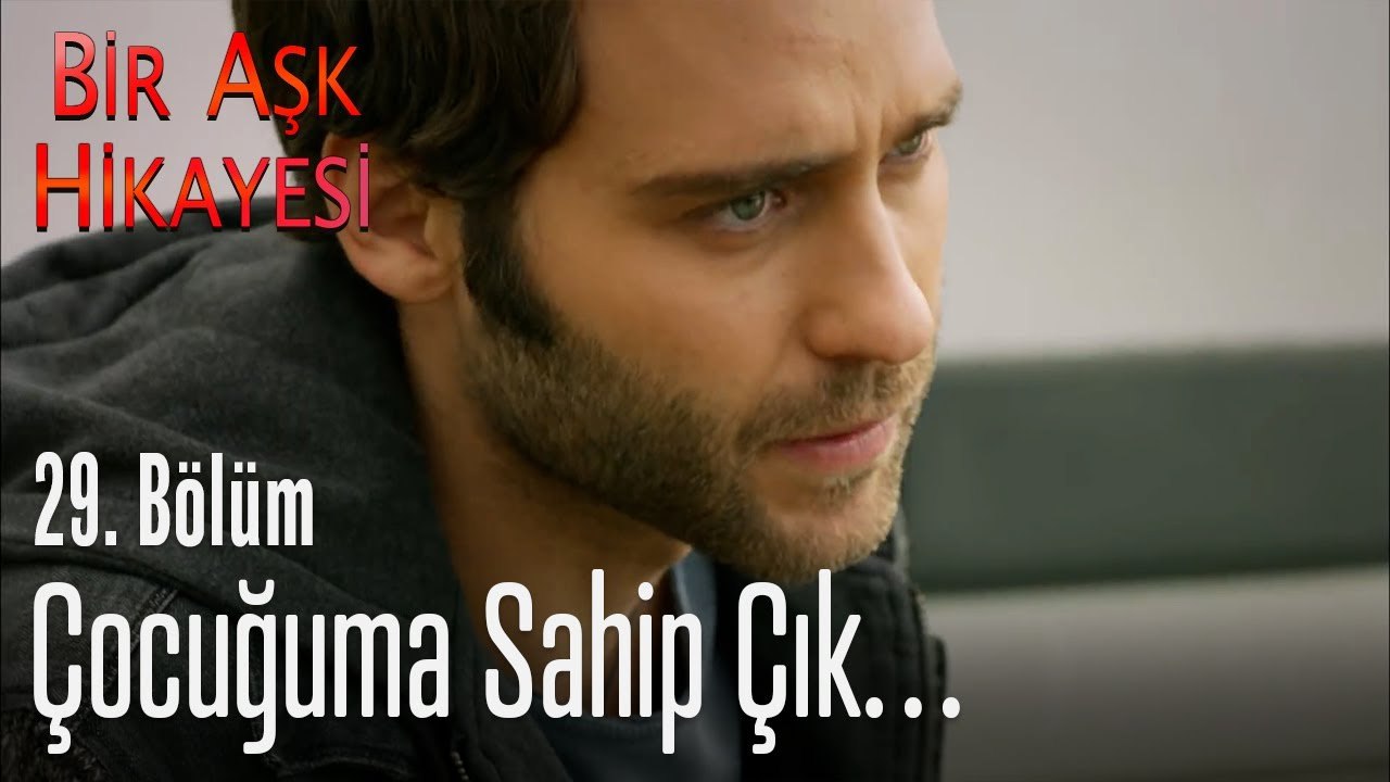Çocuğuma sahip çık…. - Bir Aşk Hikayesi 29. Bölüm