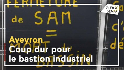 Aveyron : avec les salariés de la Sam en liquidation judiciaire