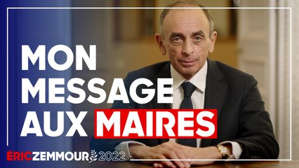 Éric Zemmour : Mon message aux Maires de France
