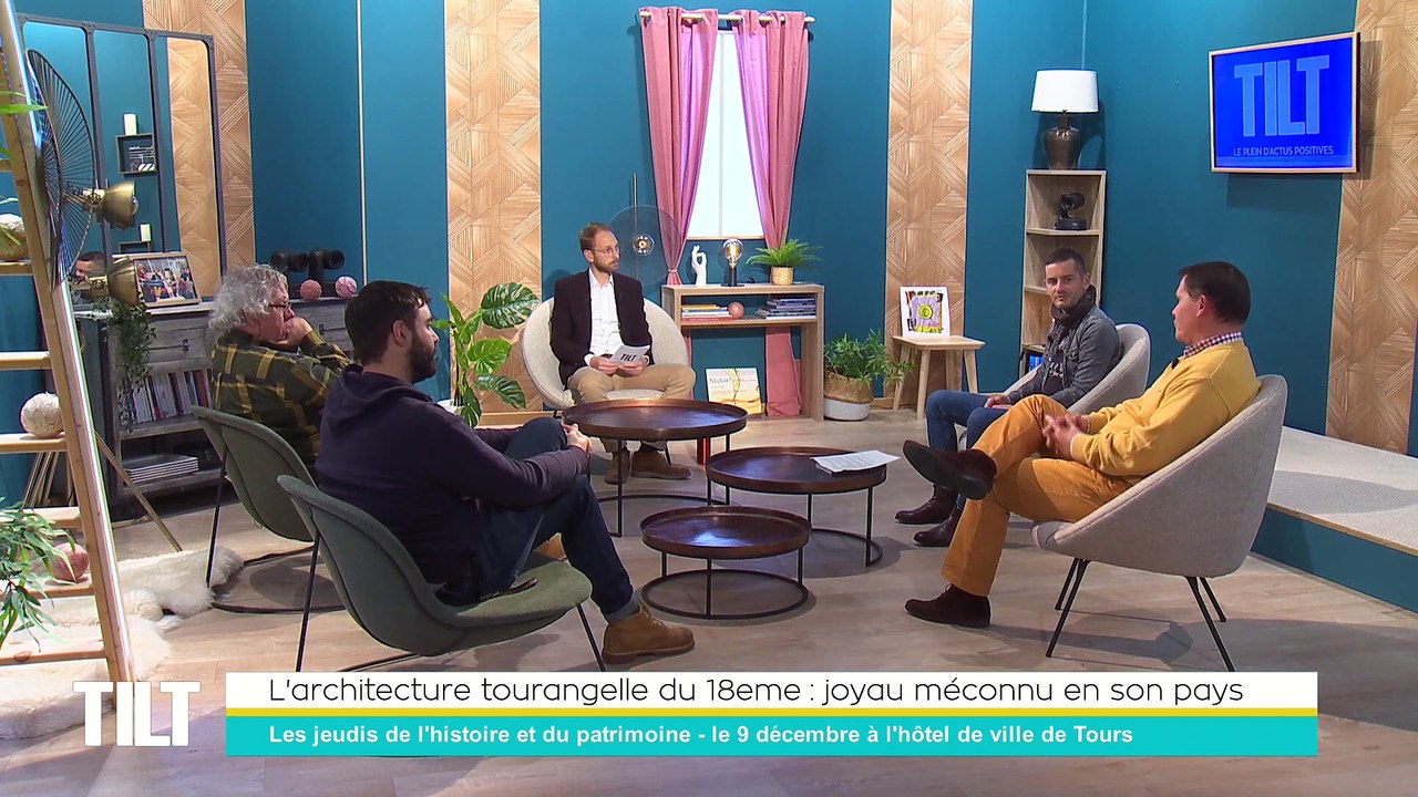TILT - 07/12/2021 - 3/3 - L'architecture tourangelle du 18eme : joyau méconnu en son pays