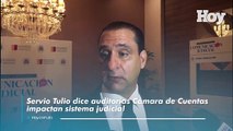 Servio Tulio dice auditorías Cámara de Cuentas impactan sistema judicial