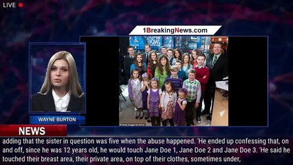 'He had his sister on his lap during bible time and touched her private area': Duggar family f - 1br