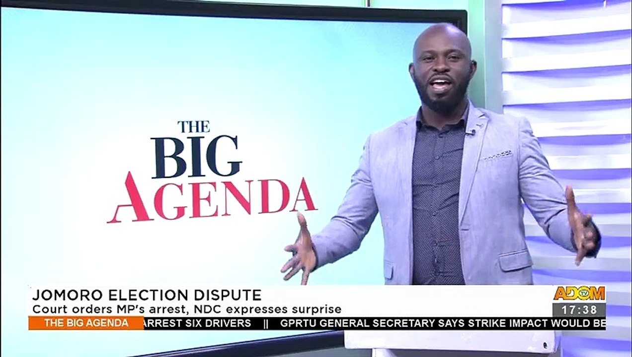 Jomoro Election Dispute: Court orders MP’s arrest, NDC expresses surprise – The Big Agenda on Adom TV (7-12-21)