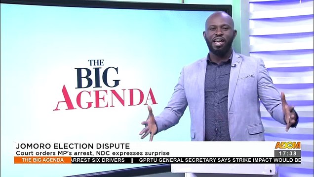 Jomoro Election Dispute: Court orders MP’s arrest, NDC expresses surprise – The Big Agenda on Adom TV (7-12-21)