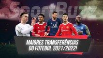 MESSI, SANCHO E MAIS: MAIORES TRANSFERÊNCIAS DO FUTEBOL NA TEMPORADA 2021/2022!