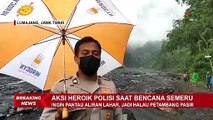 Jadi Sorotan, Aksi Heroik Polisi Selamatkan Penambang Pasir dan Sopir Truk Pasir dari Bencana Semeru