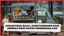 Jualan Pakai Bajaj, Ayam Panggang Khas Amerika Ini Bikin Salfok Pengendara Lain