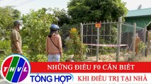 Sức khỏe của bạn: Những điều cần biết khi F0 điều trị tại nhà