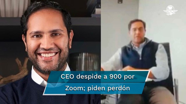 Jefe que despidió 900 empleados por Zoom se disculpa; No mostré respeto , dice
