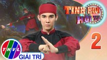 Tinh hoa hội tụ Mùa 3 - Tập 2: Lòng son - Tâm Anh