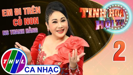 Em đi trên cỏ non - Thanh Hằng