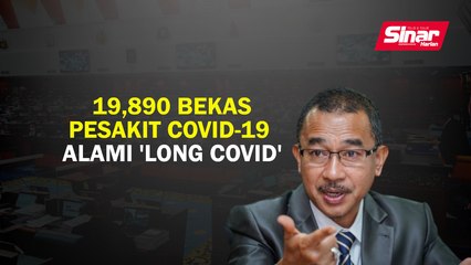 19,890 bekas pesakit Covid-19 alami ‘Long Covid’