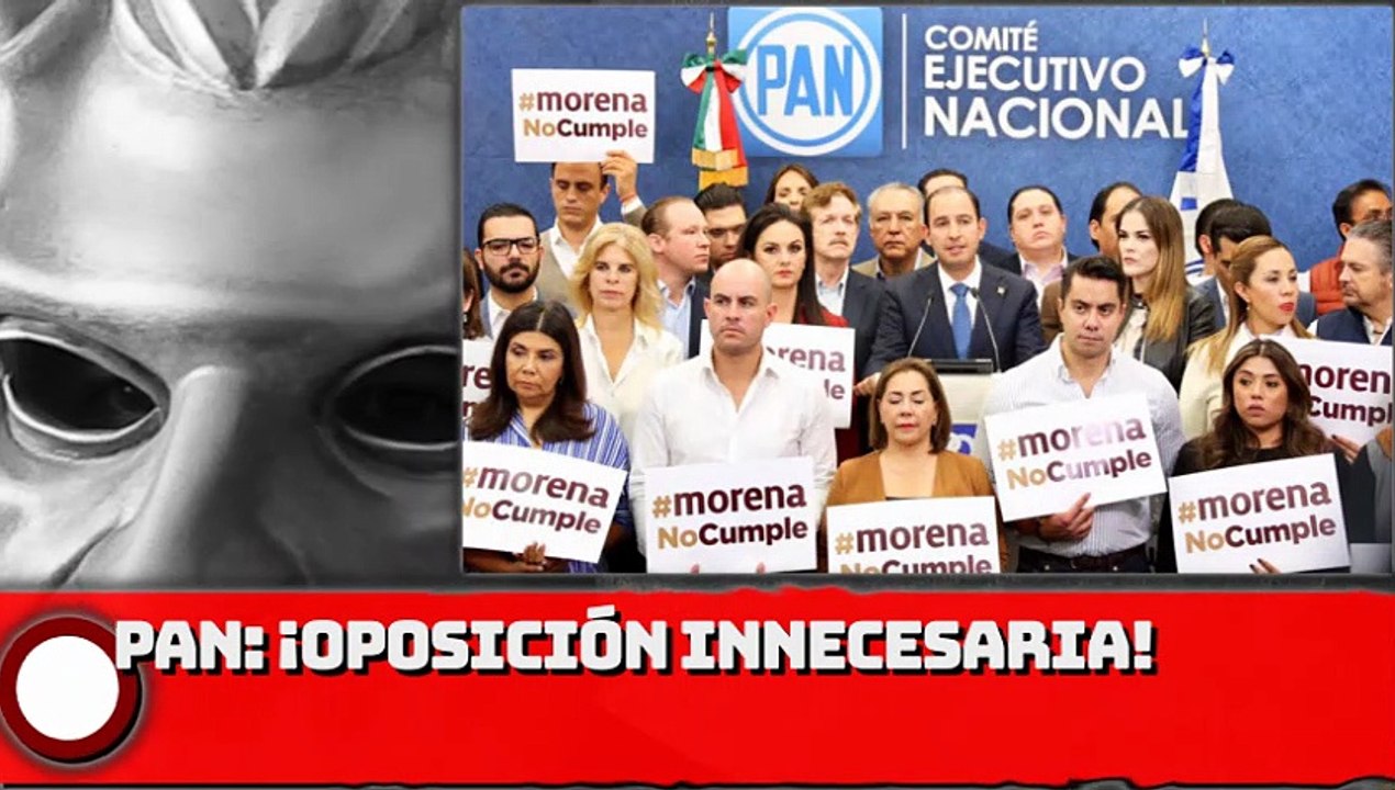 PAN: ¡Oposición INNECESARIA!