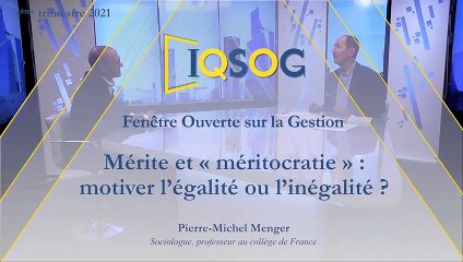Mérite et « méritocratie » : motiver l’égalité ou l’inégalité ? [Pierre-Michel Menger]