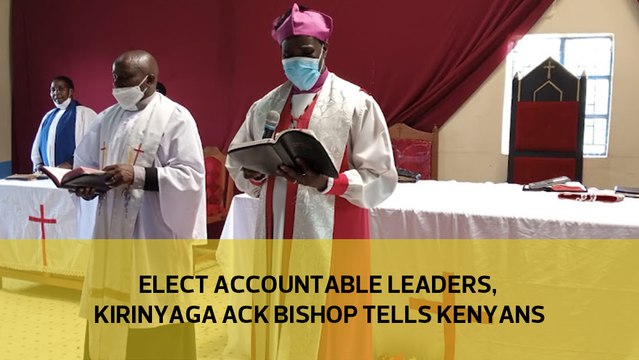 Elect accountable leaders, Kirinyaga ACK bishop tells Kenyans